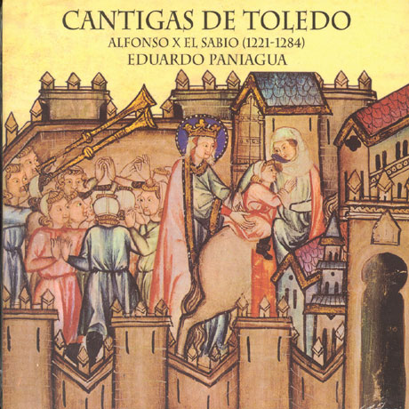 CANTIGAS DE TOLEDO/ EDUARDO PANIAGUA [위대한 알폰소 10세의 성모를 위한 음악 -토렐도의 칸티가]