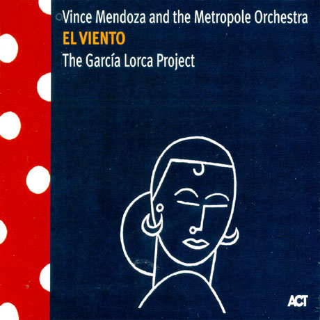 EL VIENTO: THE GARCIA LORCA PROJECT