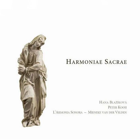 HARMONIAE SACRAE/ L`ARMONIA SONORA, HANA BLAZIKOVA