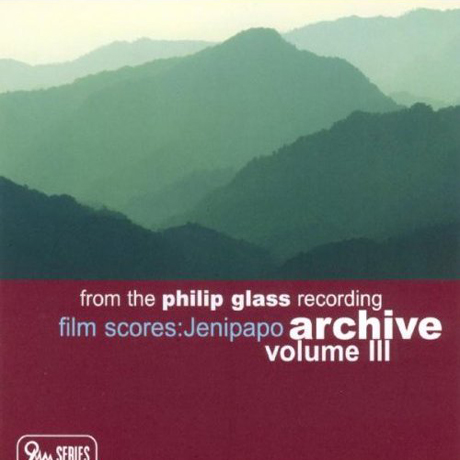 JENIPAPO: FROM THE PHILIP GLASS RECORDING ARCHIVE VOLUME 3 [제니파포]