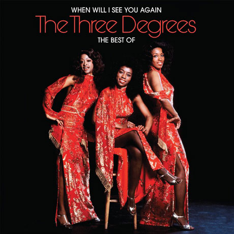WHEN WILL I SEE YOU AGAIN: THE BEST OF THE THREE DEGREES [DELUXE]