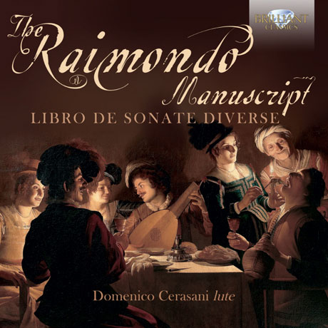 THE RAIMONDO MANUSCRIPT: LIBRO DE SONATE DIVERSE/ DOMENICO CERASANI [도메니코 체라사니: 17세기 류트 작품집]