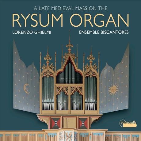 RYSUM ORGAN/ ENSEMBLE BISCANTORES, LORENZO GHIELMI [리줌 오르간과 함께 연주하는 후기 중세 미사곡 - 로렌조 기엘미]