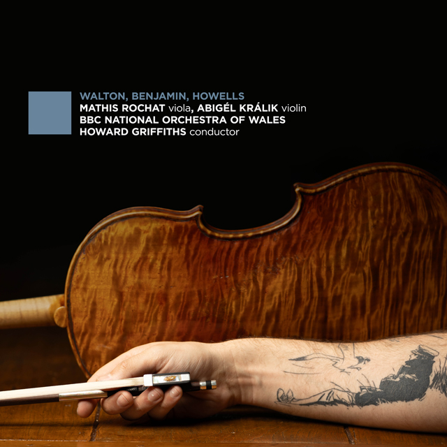 ELEGY FOR VIOLA, STRING QUARTET AND STRING ORCHESTRA, VIOLA CONCERTO & ROMANTIC FANTASY/ MATHIS ROCHAT & HOWARD GRIFFITHS [하우얼즈: 비가, 월튼: 비올라 협주곡, 벤자민: 낭만적 환상곡 - 마티스 로샤 & 하워드 그리피스]