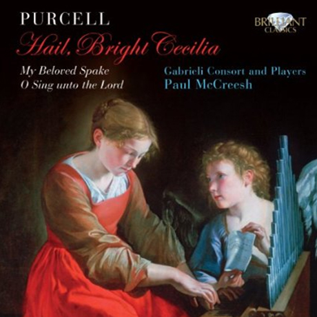 HAIL BRIGHT CECILIA/ GABRIELI CONSORT, PAUL MCCREESH