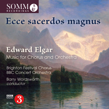 ECCE SACERDOS MAGNUS : MUSIC FOR CHORUS AND ORCHESTRA/ BARRY WORDSWORTH [엘가: 합창과 오케스트라를 위한 음악]