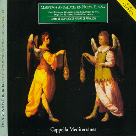 MAESTROS ANDALUCES EN NUEVA ESPANA/ CAPPELLA MEDITERRANEA