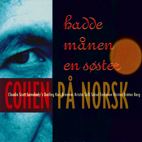 COHEN PA NORSK: HADDE MANEN EN SOSTER