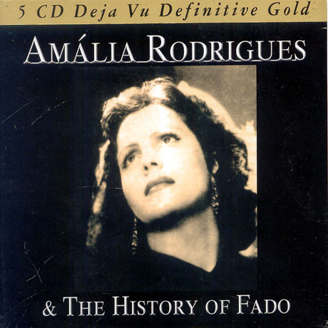 DEJA VU DEFINITIVE GOLD & THE HISTORY OF FADO
