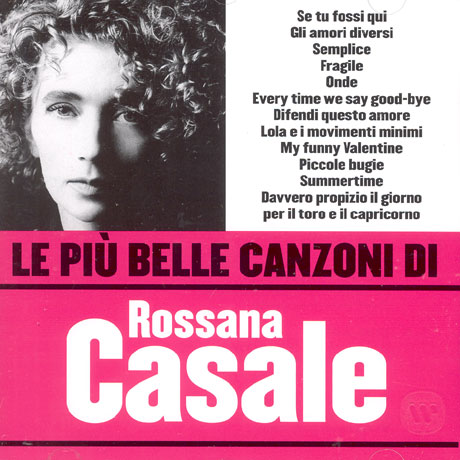 LE PIU BELLE CANZONI DI ROSSANA CASALE