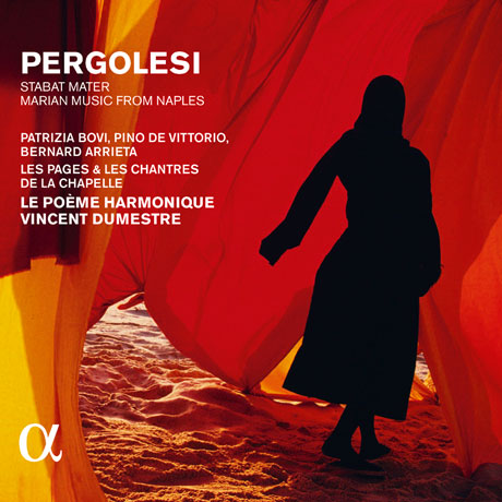 STABAT MATER, MARIAN MUSIC FROM NAPLES/ LE POEME HARMONIQUE, VINCENT DUMESTRE [ALPHA COLLECTION 09] [페르골레지: 스타바트 마테르 - 르 포엠 아르모니크 & 뒤메스트르]