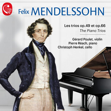 THE PIANO TRIOS/ GERARD POULET, PIERRE REACH, CHRISTOPH HENKEL [멘델스존: 피아노 트리오 - 제라르 플레]