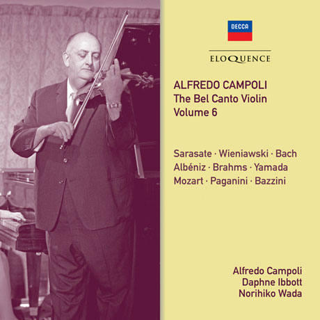 THE BEL CANTO VIOLIN VOL.6: WIENIAWSKI, BACH, ALBENIZ [알프레도 캄폴리: 벨 칸토 바이올린 6집 - 데카 라스트 레코딩]