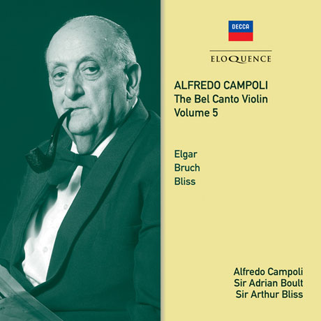 THE BEL CANTO VIOLIN VOL.5: ELGAR, BRUCH, BLISS [알프레도 캄폴리: 벨 칸토 바이올린 5집 - 엘가, 브루흐 협주곡]
