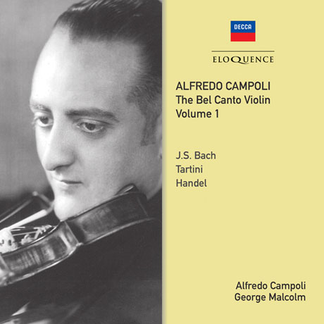 THE BEL CANTO VIOLIN VOL.1: BACH, TARTINI, HANDEL [알프레도 캄폴리: 벨 칸토 바이올린 1집 - 바로크 작품집]