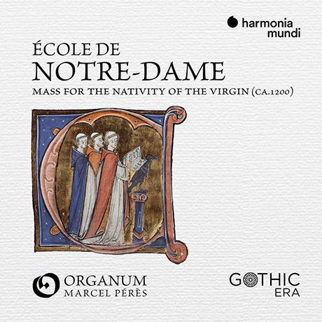 ECOLE DE NOTRE-DAME: MASS FOR THE NATIVITY OF THE VIRGIN/ MARCEL PERES [앙상블 오르가눔: 노트르담 악파의 미사집 - 성모 탄생을 위한 미사]