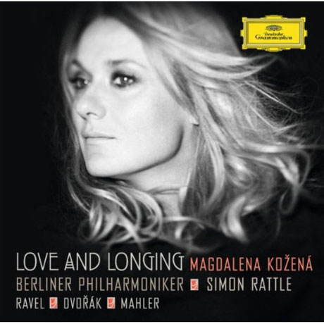 LOVE AND LONGING/ MAGDALENA KOZENA, SIMON RATTLE