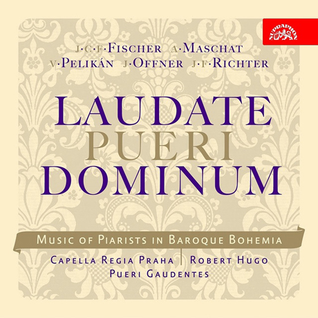 LAUDATE PUERI DOMINUM/ ROBERT HUGO [라우다테 푸에리 도미늄: 바로크 시대 보헤미아의 피아리스트 교회 음악]