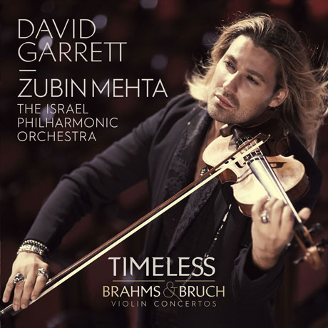 TIMELESS: BRAHMS & BRUCH VIOLIN CONCERTOS [데이빗 가렛: 브루흐, 브람스 바이올린 협주곡]
