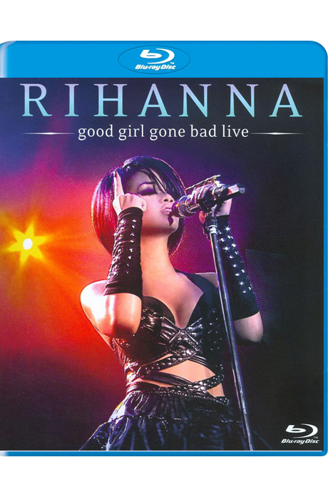 GOOD GIRL GONE BAD LIVE [리아나: 맨체스터 라이브]