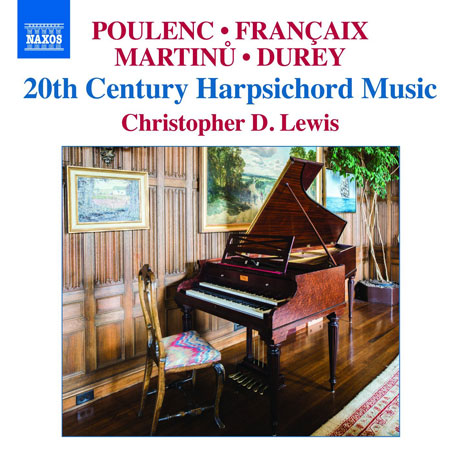 20TH CENTURY HARPSICHORD MUSIC/ CHRISTOPHER D. LEWIS [20세기 하프시코드 음악: 풀랑크, 프랑세, 마르티누, 뒤레]