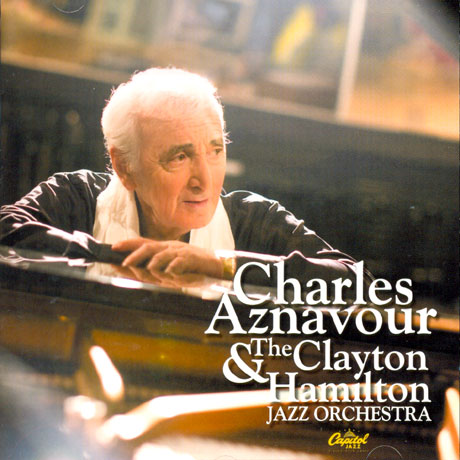 CHARLES AZNAVOUR & THE CLAYTON HAMILTON JAZZ ORCHESTRA