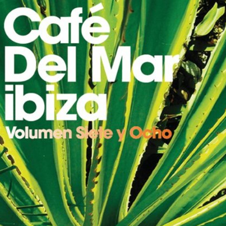 CAFE DEL MAR IBIZA VOLUMEN SIETE Y OCHO