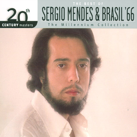 THE BEST OF SERGIO MENDES & BRASIL 66: 20TH CENTURY MASTERS THE MILLENNIUM COLLECTION [DIGIPACK]