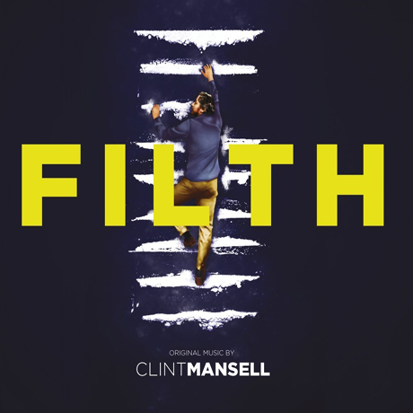 FILTH: MUSIC BY CLINT MANSELL [필스]