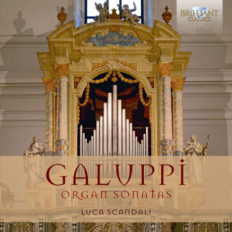 ORGAN SONATAS/ LUCA SCANDALI [갈루피: 오르간 소나타집]