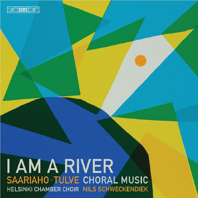 I AM A RIVER/ HELSINKI CHAMBER CHOIR [사리아호, 툴베: 나는 강이다 - 헬싱키 실내 합창단, 닐스 슈베켄디크] [SACD HYBRID]