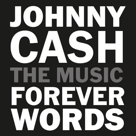 JOHNNY CASH: THE MUSIC FOREVER WORDS