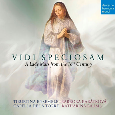 VIDI SPECIOSAM: A LADY MASS FROM THE 16TH CENTURY/ KATHARINA BAUML [빅토리아: 아름다운 여인을 보았노라 (16세기 성모 미사) - 카펠라 데 라 토레]