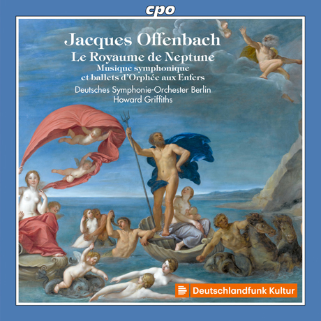 LE ROYAUME DE NEPTUNE: MUSIQUE SYMPHONIQUE ET BALLETS D`ORPHEE AUX ENFERS/ HOWARD GRIFFITHS [오펜바흐: <지옥의 오르페>의 관현악과 발레들]