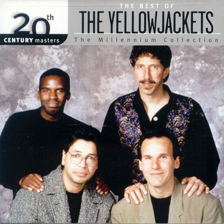 THE BEST OF YELLOWJACKETS: 20TH CENTURY MASTERS THE MILLENNIUM COLLECTION