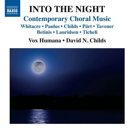 INTO THE NIGHT/ VOX HUMANA, DAVID N. CHILDS [밤을 노래하는 현대 합창곡집]