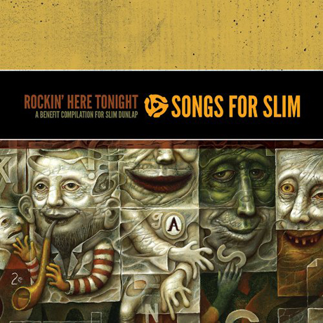 SONGS FOR SLIM: ROCKIN HERE TONIGHT, A BENEFIT COMPILATION FOR SILM DUNLAP