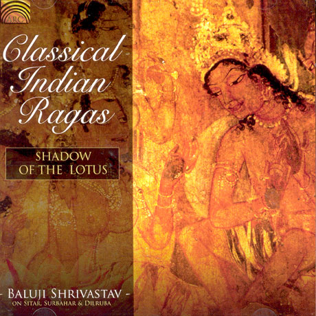CLASSICAL INDIAN RAGAS: SHADOW OF THE LOTUS [인도 전통 라가]