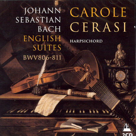 THE ENGLISH SUITES BWV806-811/ CAROLE CERASI