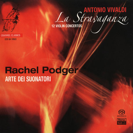 LA STRAVAGANZA: 12 VIOLIN CONCERTOS/ RACHEL PODGER [SACD HYBRID] [비발디: 라 스트라바간자 - 레이첼 포저]