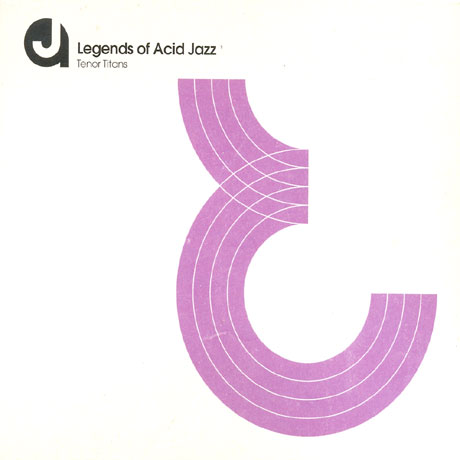 LEGENDS OF ACID JAZZ: TENOR TITANS