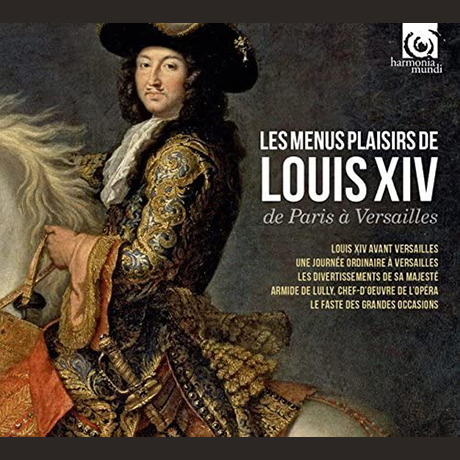 LES MENUS PLAISIRS DE LOUIS XIV DE PARIS A VERSAILLES [태양왕 루이 14세 사후 300주년 기념반]