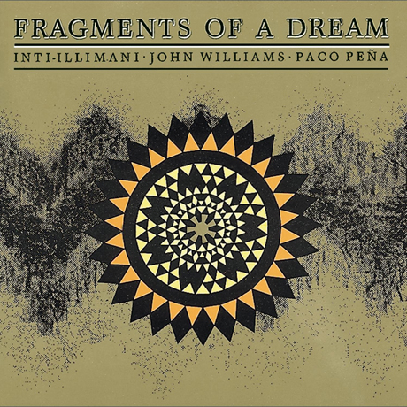 FRAGMENTS OF A DREAM/ INTI-ILLIMANI, PACO PENA