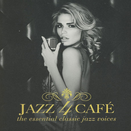 JAZZ CAFE 4: THE ESSENTIAL CLASSIC JAZZ VOICES