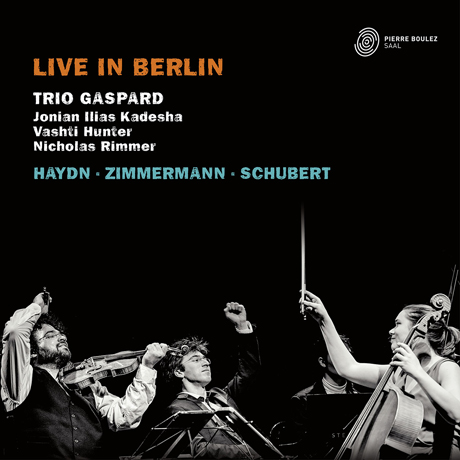 LIVE IN BERLIN/ TRIO GASPARD [하이든, 침머만, 슈베르트: 라이브 인 베를린 - 트리오 가스파르]