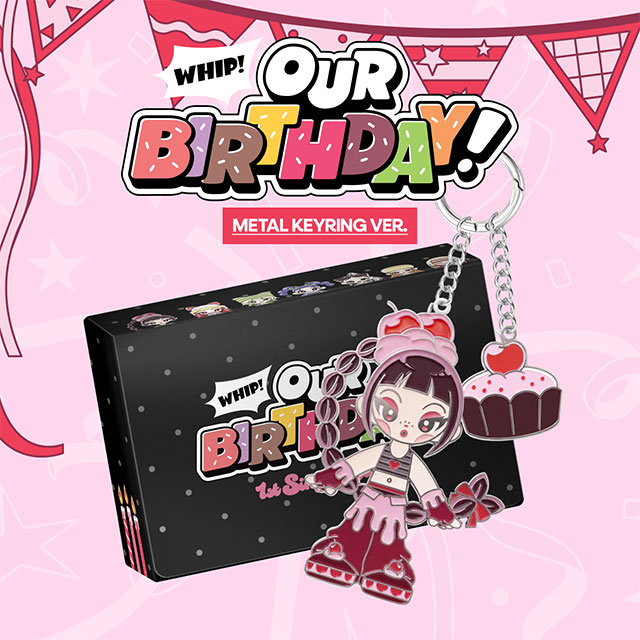 OUR BIRTHDAY [METAL KEYRING VER]