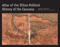 [���絵��] Atlas of the Ethno-Political History of the Caucasus