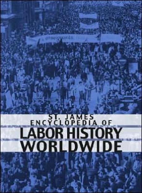 [���絵��] St. James Encyclopedia of Labor History Worldwide