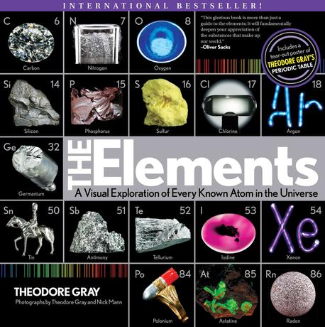 The Elements: A Visual Exploration of Every Known Atom in the Universe (Paperback) - A Visual Exploration of Every Known Atom in the Universe