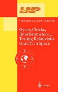 ���絵�� Gyros, Clocks, Interferometers... Testing Relativistic Gravity in Space